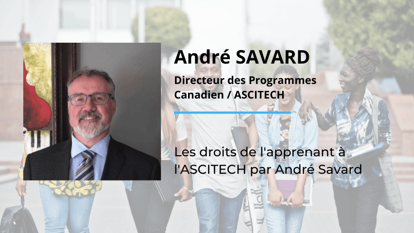 Les droits de l’apprenant à l’ASCITECH par André Savard